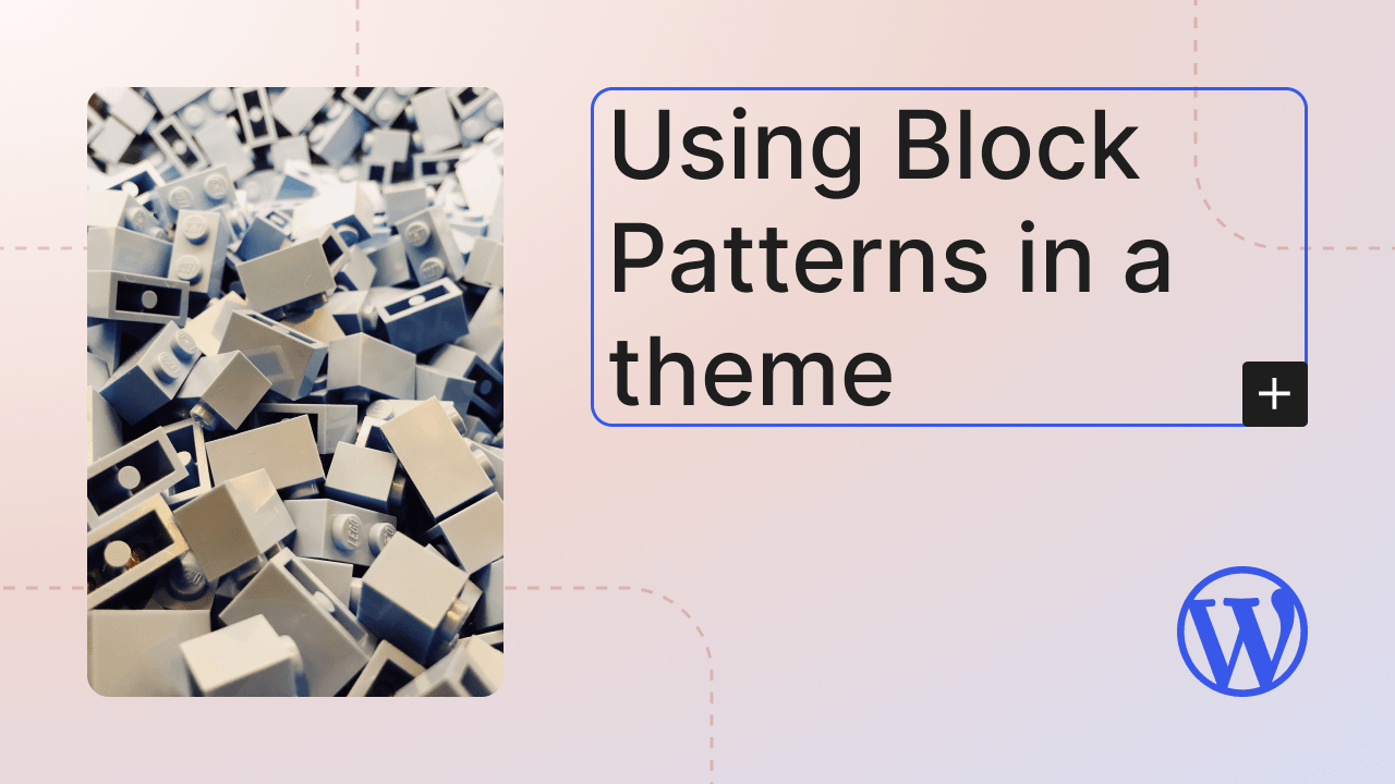 Using Block Patterns in a theme