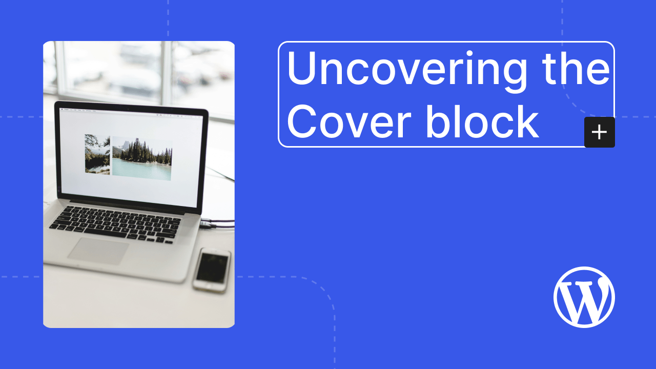 Uncovering the Cover block
