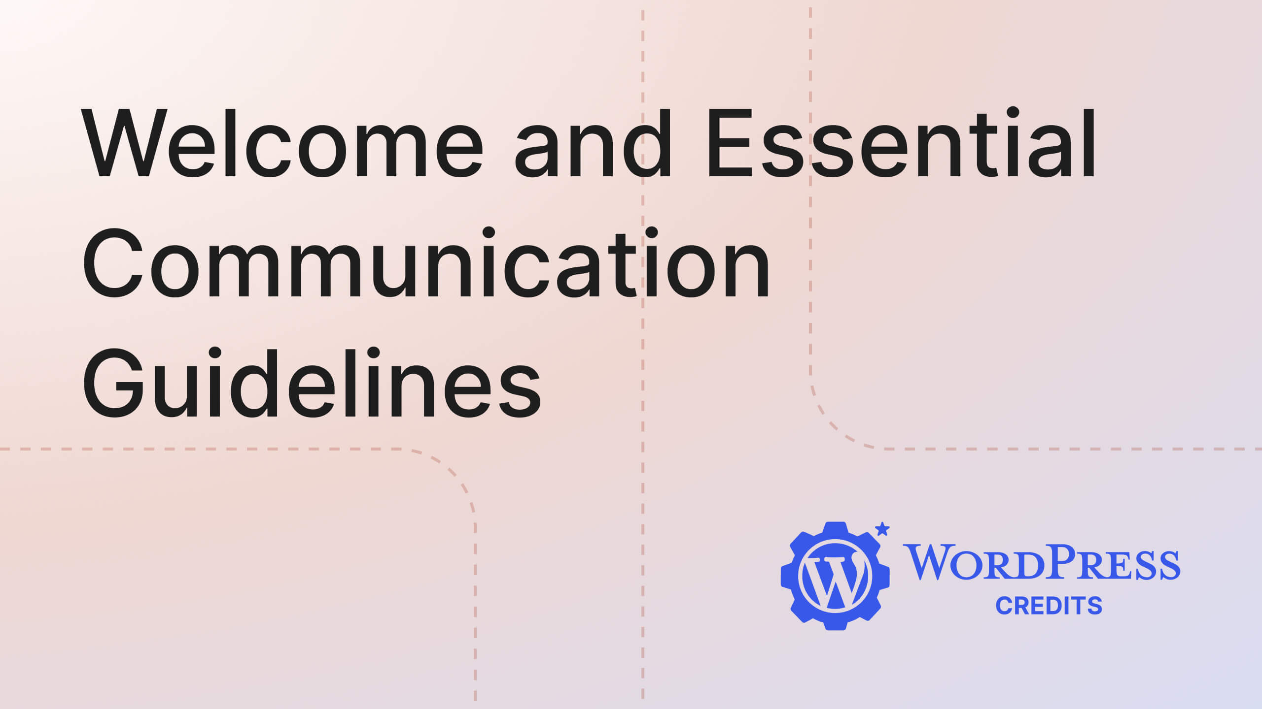 Welcome and Essential Communication Guidelines