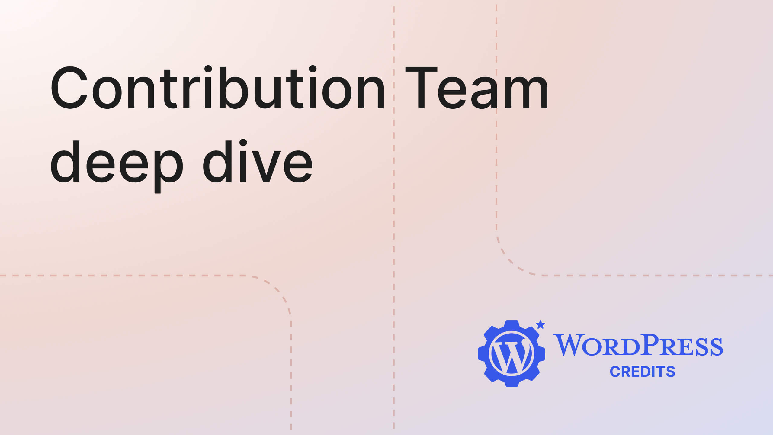 Contribution Team deep dive