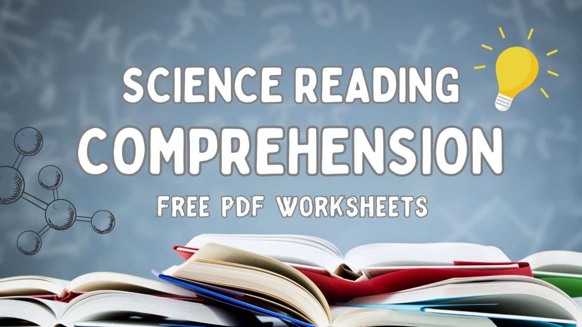 Science reading comprehension: free pdf worksheets