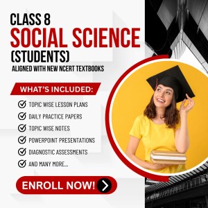 Class VIII Social Science (Students) Aligned with New NCERT Textbooks
