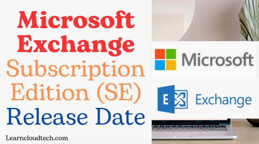 Transforming Email Management: The New Era with Exchange Server Subscription Edition and Release Date Transforming Email Management: The New Era with Exchange Server Subscription Edition and Release Date