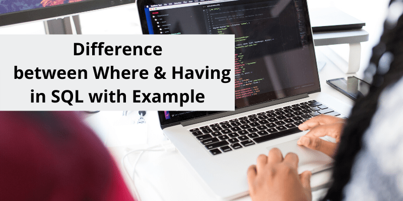 Difference between where & having in sql with example