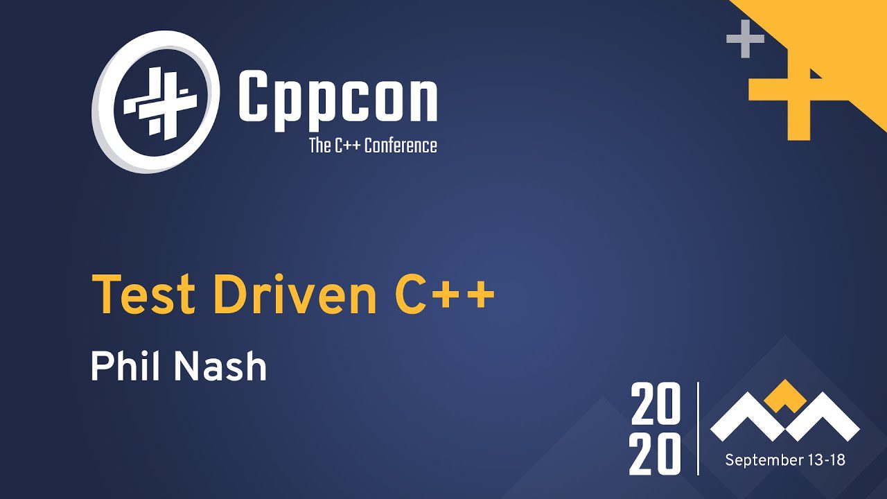Learn C++ With Test Driven C++ by Phil Nash CPPCon 2020 Video | Learn C++