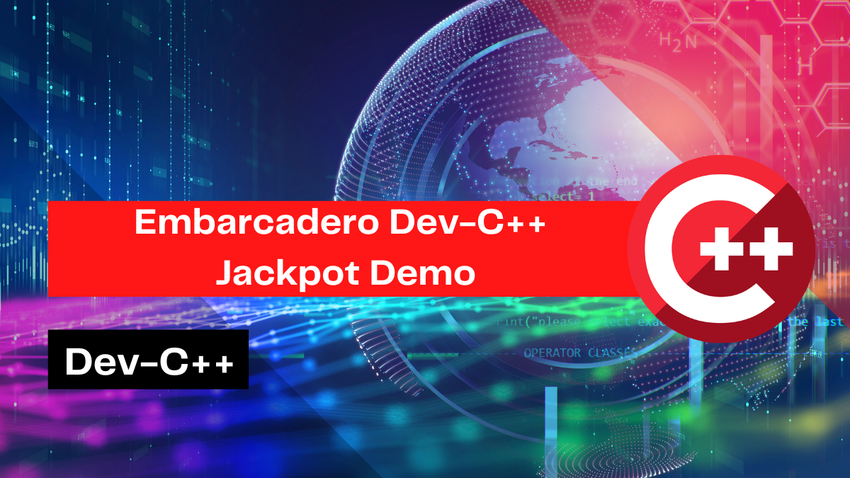 Embarcadero DevC++ Jackpot Demo With C++ | Learn C++