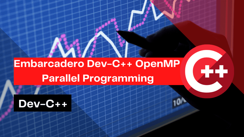 Embarcadero DevC++ OpenMP Parallel Programming | Learn C++