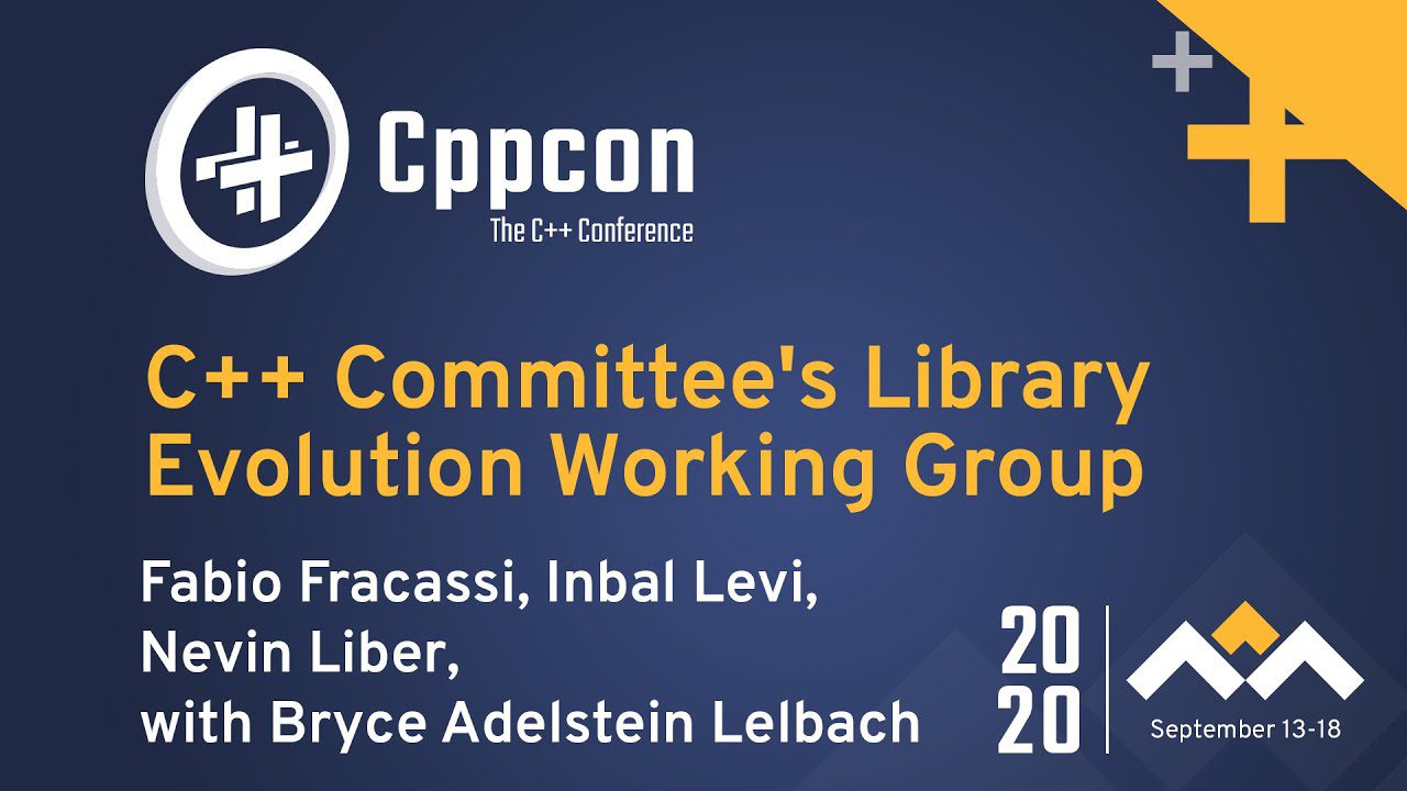 Learn C++ Committees Library Evolution Working Group hosted by Bryce Adelstein Lelbach CPPCon 2020 Video | Learn C++