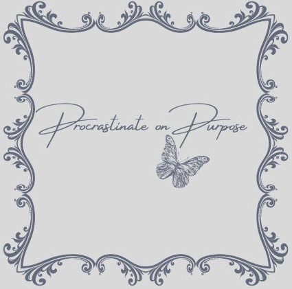 procrastinate on purpose