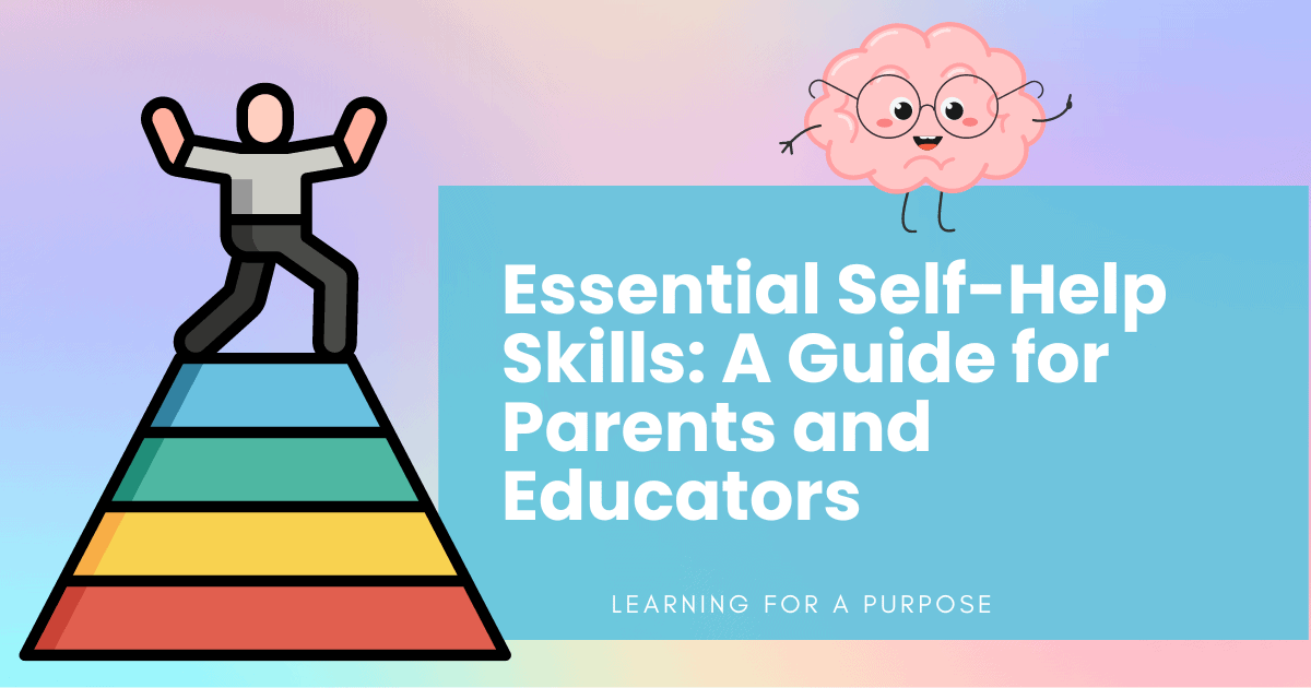 self help skills to teach neurodivergent kids, teens, and young adults