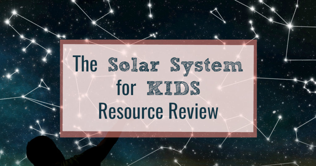 Unique Resources to Teach the Solar System for Kids