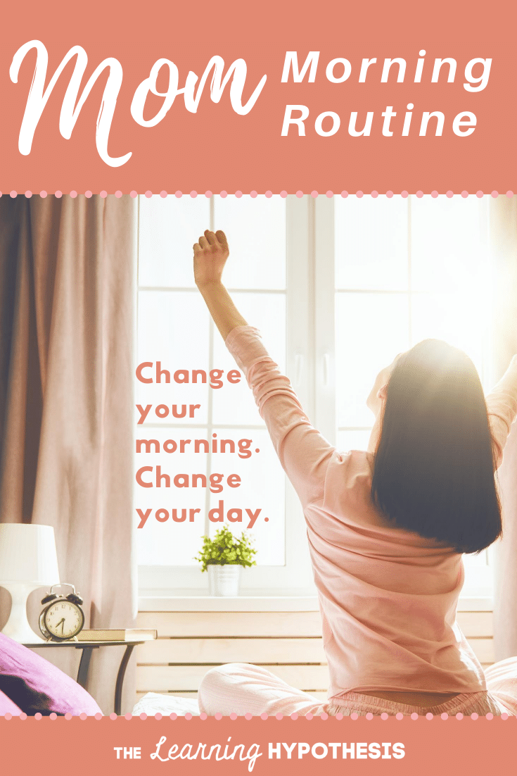 Mom Morning Routine: Start Your Day on the Right Foot.