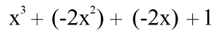 x³ + (-2x²) + (-2x) + 1 