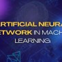 Artificial Neural Network In Machine Learning: 5 Types