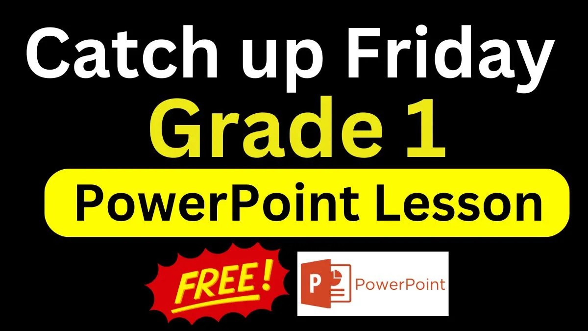 Catch up Friday Grade 1 PowerPoint