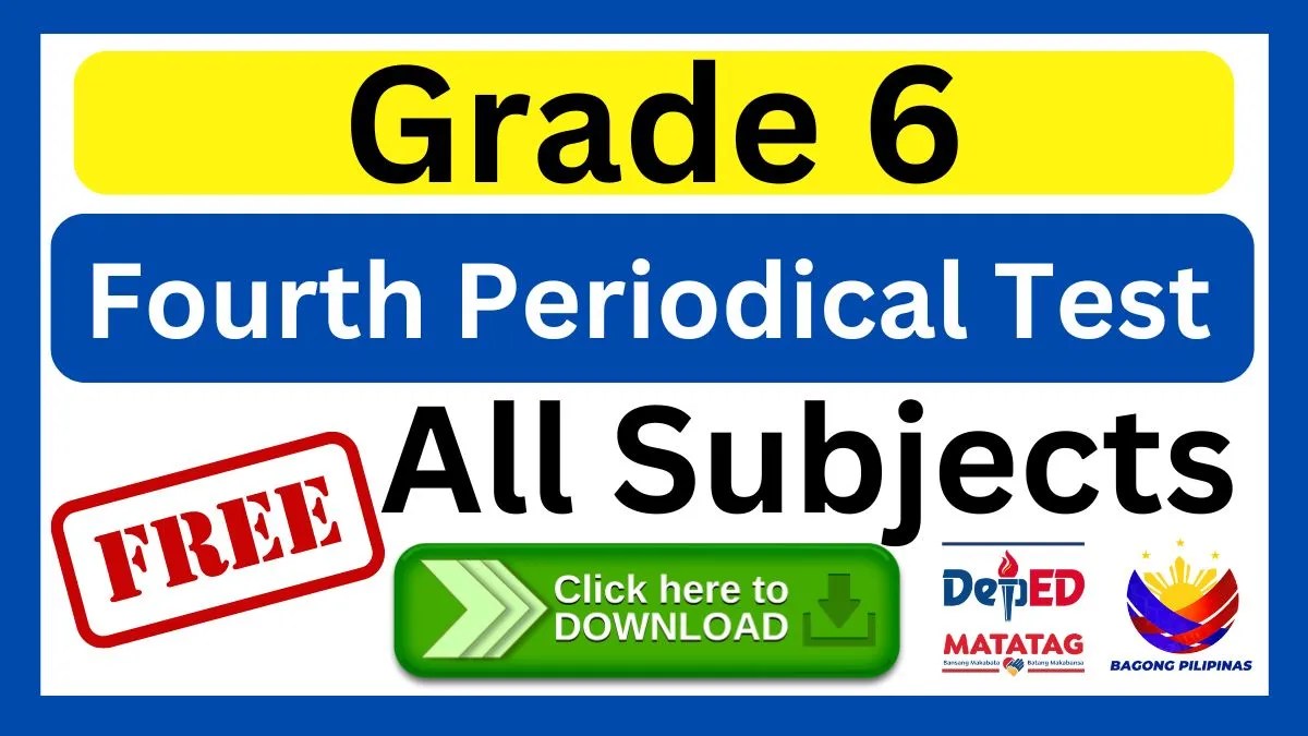 Fourth Periodical Test Grade six