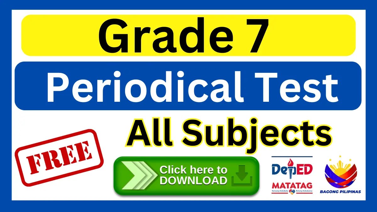 Deped Matatag Grade 7 Periodical Test