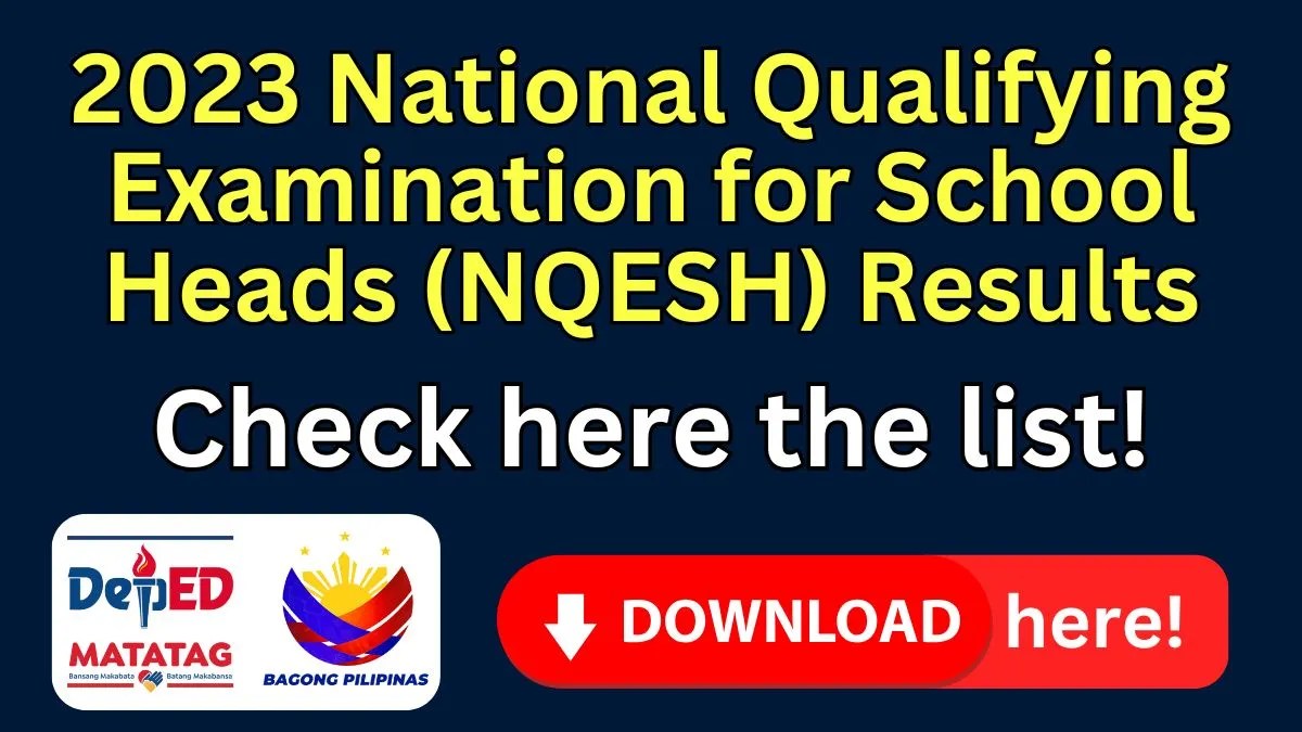 Results of the Fiscal Year 2023 National Qualifying Examination for School Heads (NQESH)