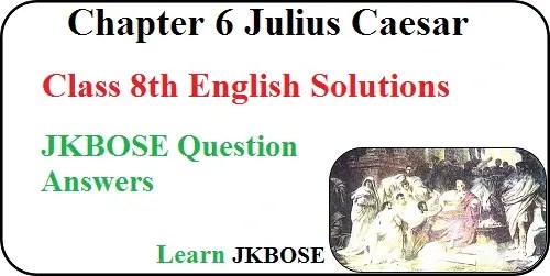  Julius-Caesar-Class-8-Chapter-6-Question-Answers