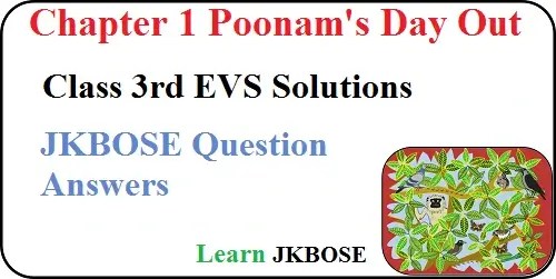 Poonam’s Day Out Class 3rd Question Answers - Learn JKBOSE