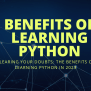Clearing Your Doubts: The Benefits Of Learning Python In 2023