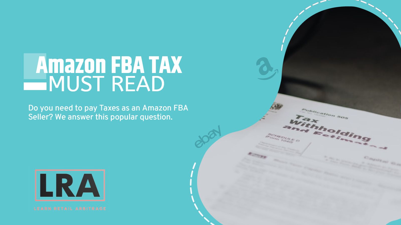 Do you pay taxes on amazon fba? tax information for 2025