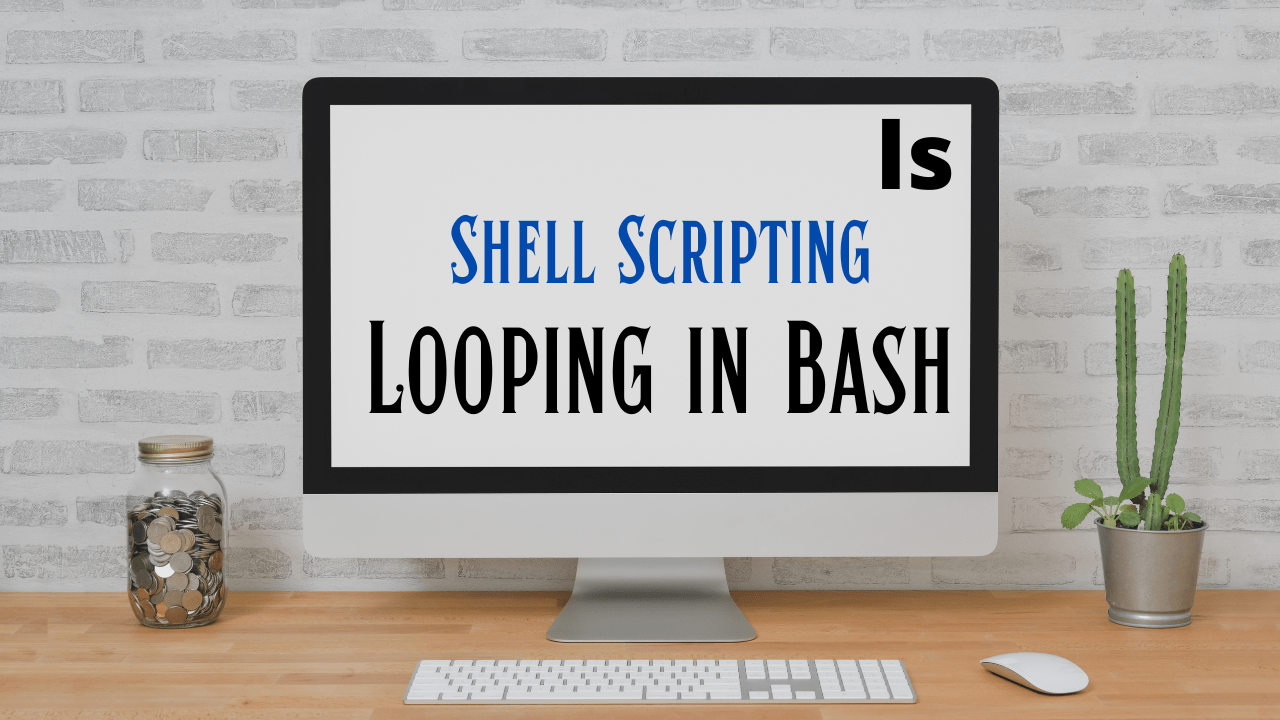 Loop Statements in Shell Script - Learn Scripting