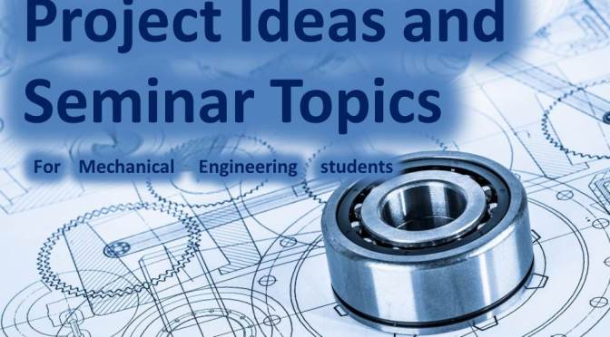 Seminar Topics For Production Engineering 2016 Learn N Share