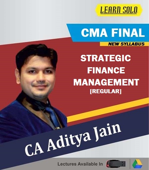 CMA Final Strategic Financial Management Full Course Video Lectures by CA Aditya Jain