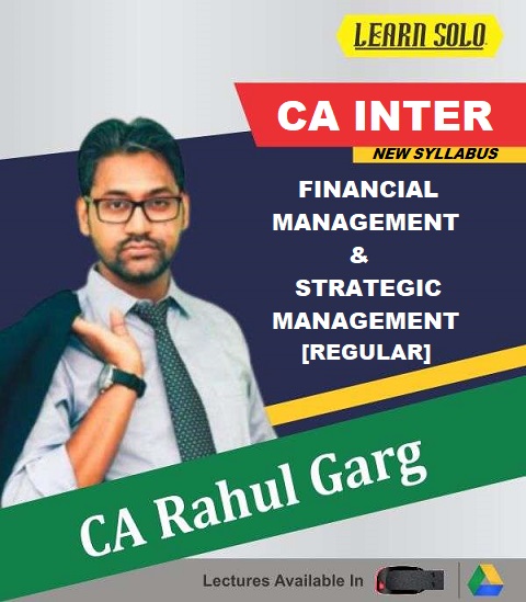 CA Inter Financial Management and Strategic Management Regular Video Lectures by CA Rahul Garg