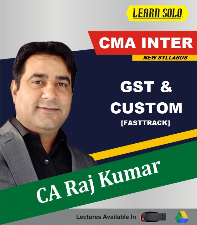 CMA Inter GST & Custom Fasttrack Video Lectures by CA Rajkumar