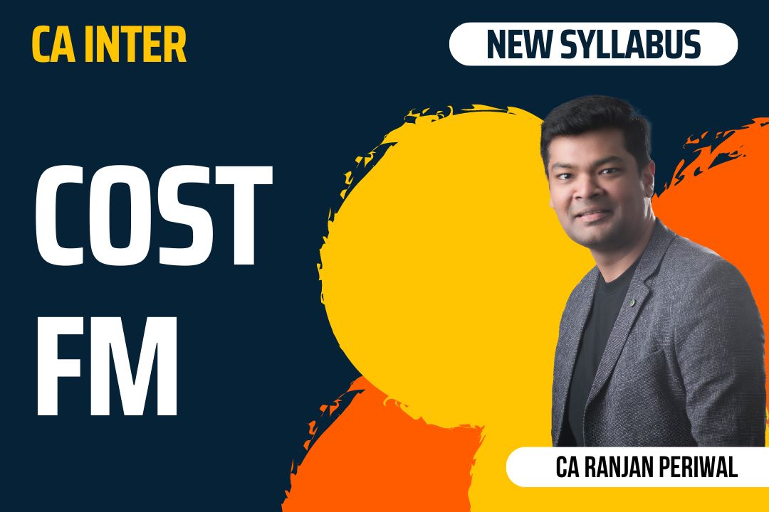CA Inter Cost and FM Combo Video Lectures by CA Ranjan Periwal