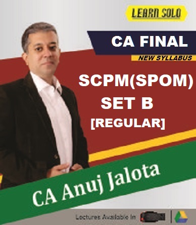 CA Final SCMPE / SCPM - SELF PACED Paper(Set B) Regular Video Lectures by CA Anuj Jalota