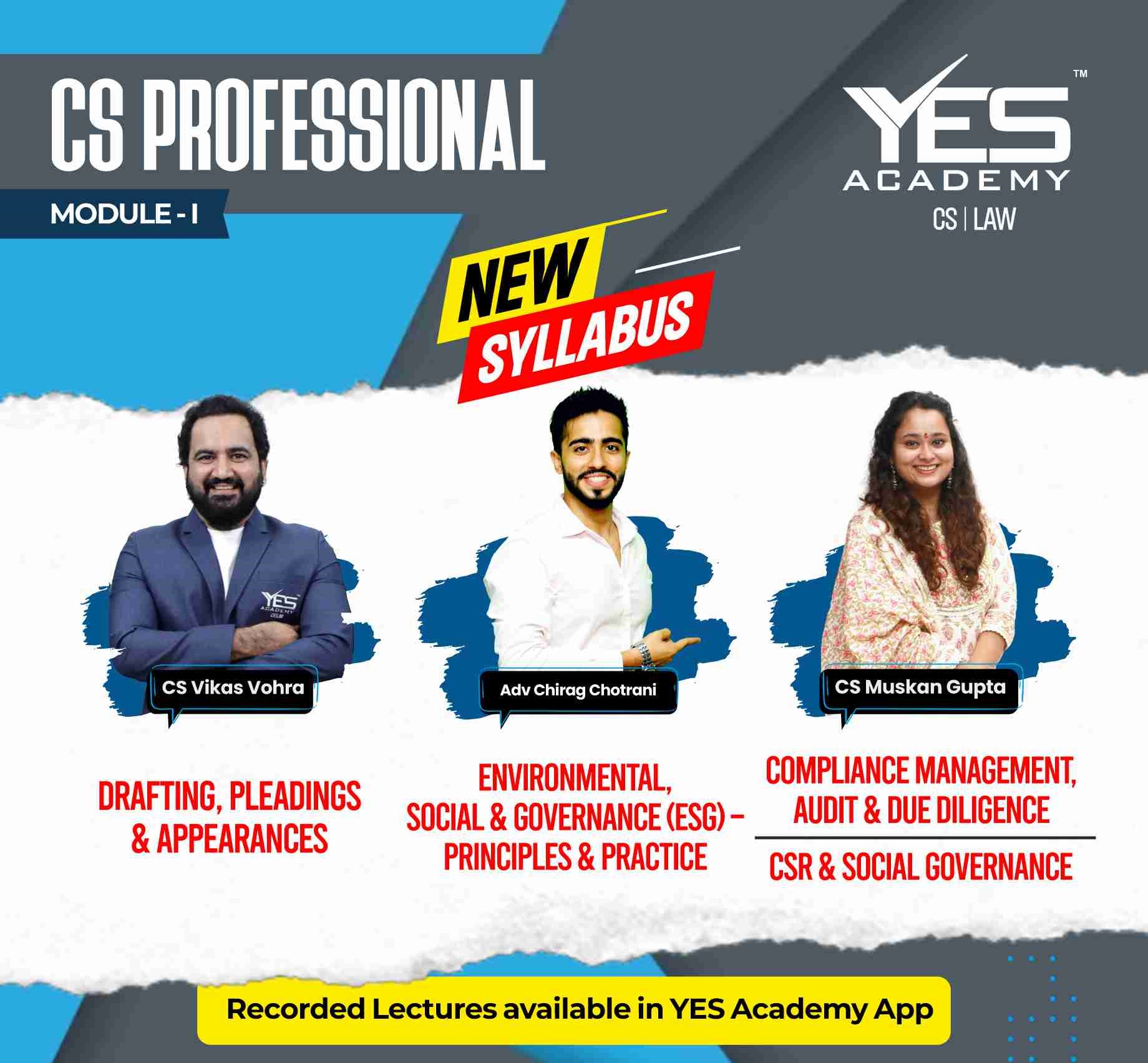 CS Professional Drafting, Pleadings & Appearances, Environmental Social and Governance (ESG) – Principles & Practice, Compliance Management, Audit & Due Diligence, CSR & Social Governance -Module 1 Regular Video Lectures by CS Vikas Vohra, Adv Chirag Chotrani, CS Muskan Gupta