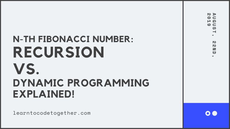 N Th Fibonacci Number Recursion Vs Dynamic Programming Learn To Code Together - Premium Mountain Background Gallery - 4K