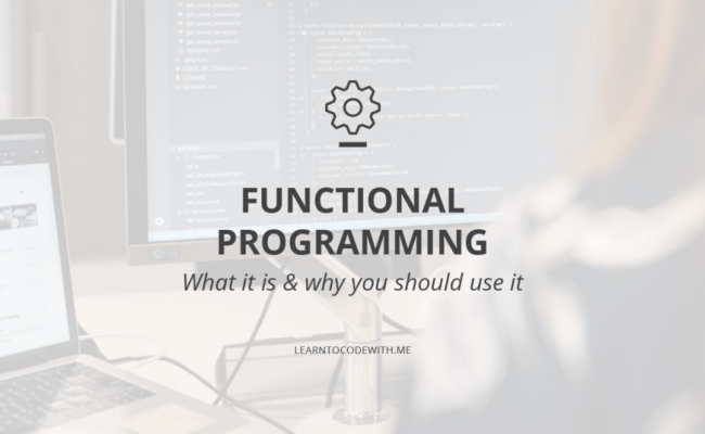 What Is Functional Programming? Benefits, Uses, & Languages - Learn To ...