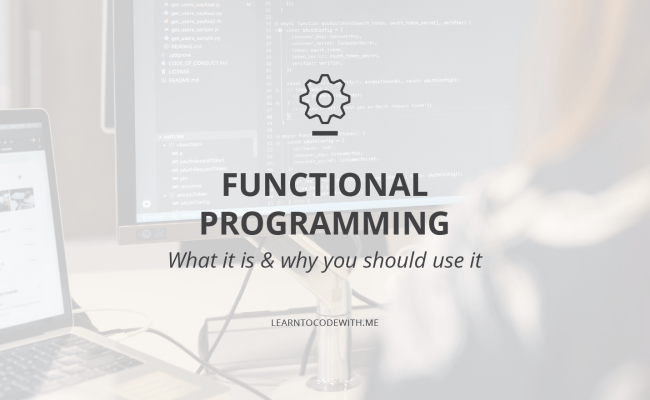 What Is Functional Programming? Benefits, Uses, & Languages - Learn To ...