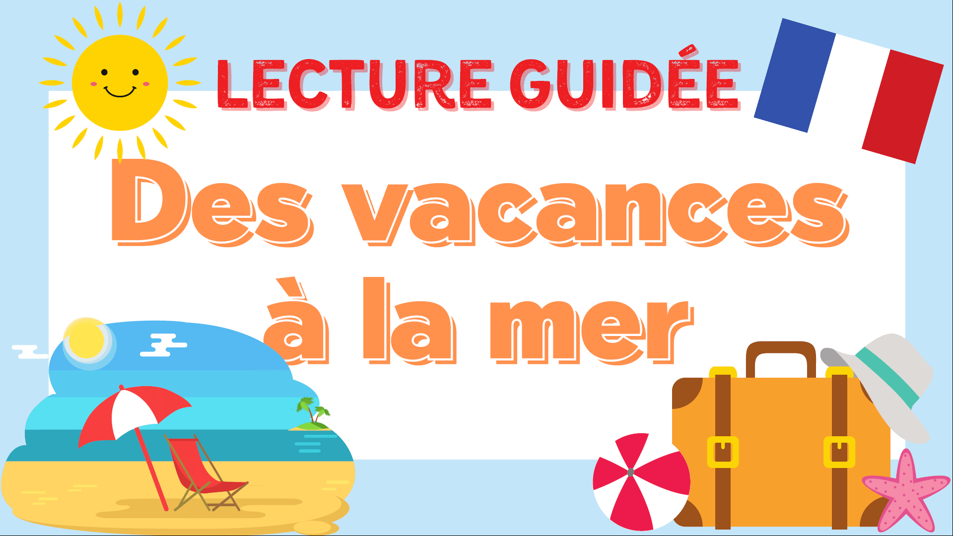Passez De Bonne Vacances En Anglais Des Vacances à La Mer | Easy A2 French-English Text Reading