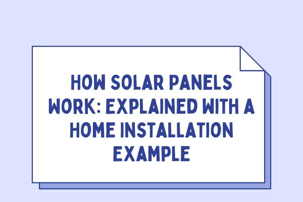 How Solar Panels Work