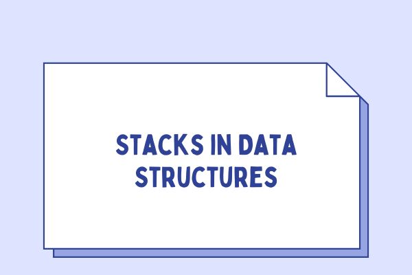 Stacks in Data Structures