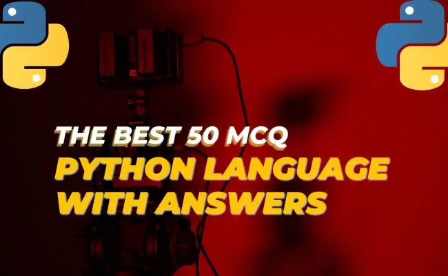 The Best 50 MCQ On Python Language With Answers - Learn With Khurshid