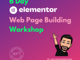06 Day Elementor Tutorial Effective Workshop By Jackson Monichan
