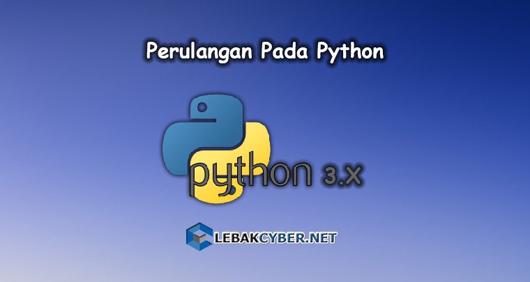 Tutorial Python - Perulangan Pada Python - Lebak Cyber