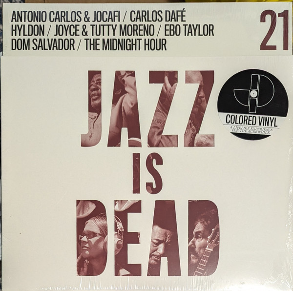 <b>ANTONIO CARLOS E JOCAFI / CARLOS DAFÉ / HYLDON / JOYCE MORENO / TUTTY MORENO / EBO TAYLOR / DOM SALVADOR / THE MIDNIGHT HOUR</b> <br>Jazz Is Dead 21