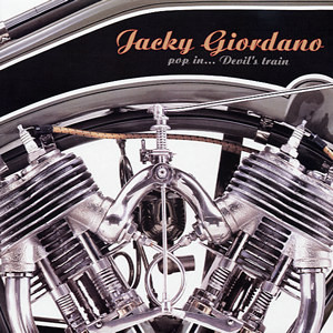 <b>JACKY GIORDANO</b> <br>Pop In… Devil’s Train