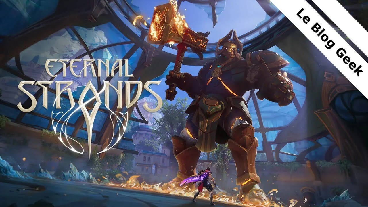 Test Eternal Strands - Le Blog Geek
