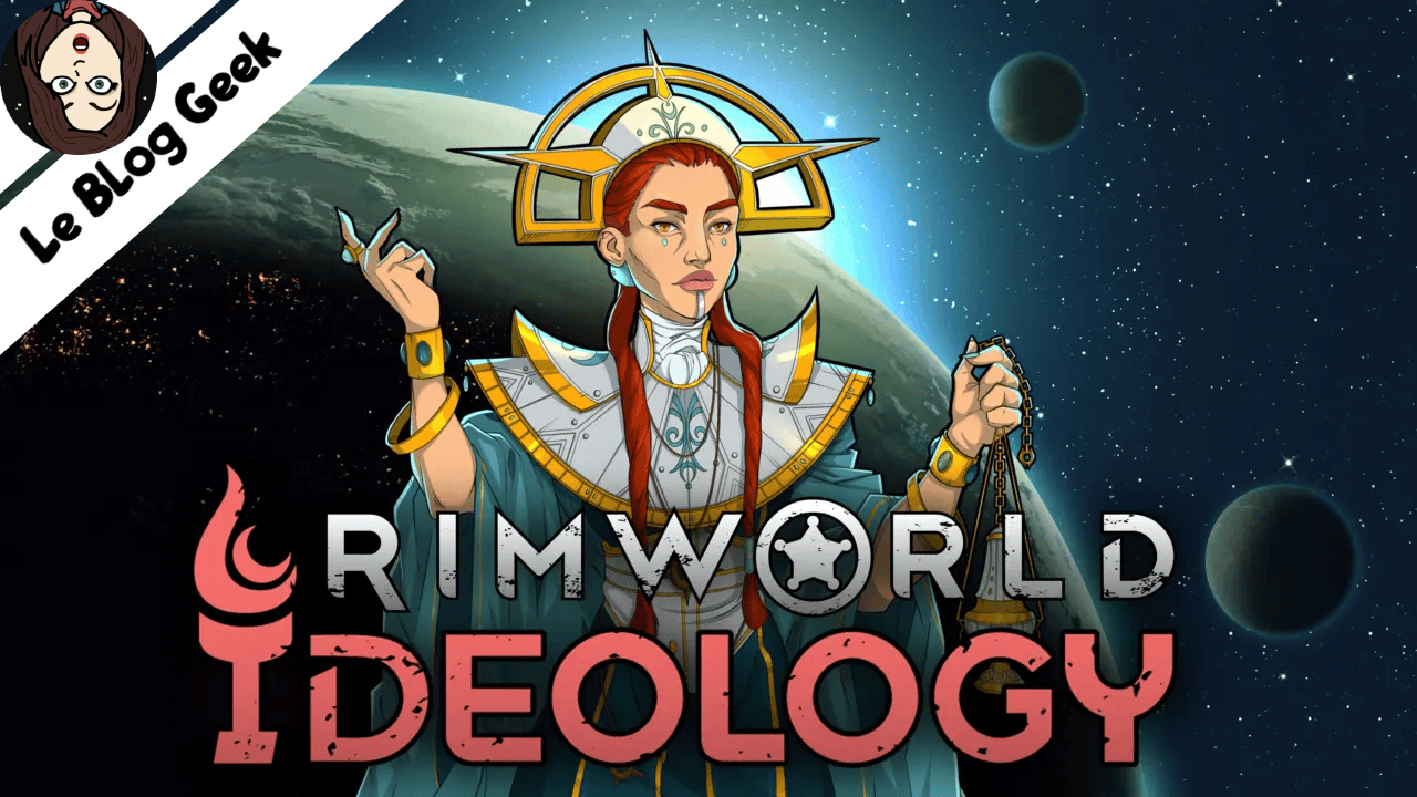 Test Rimworld DLC Ideology - Le Blog Geek