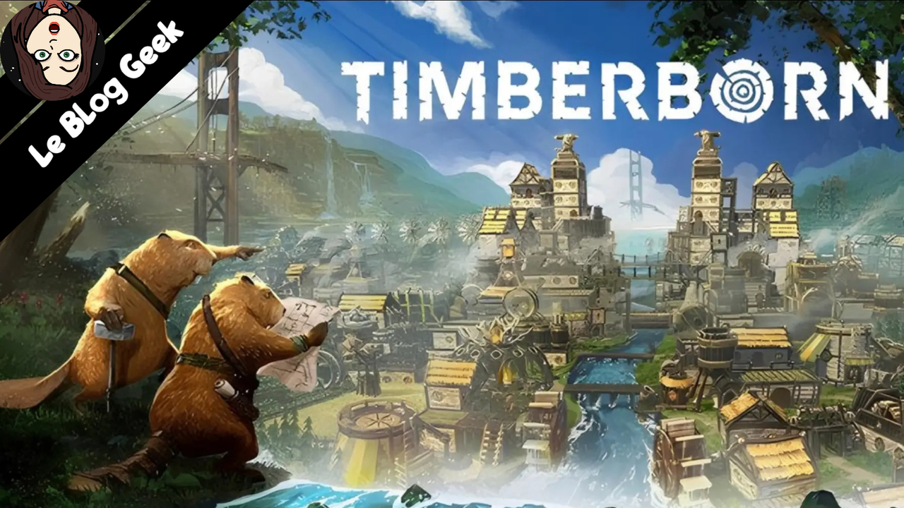 Test Timberborn - Le Blog Geek