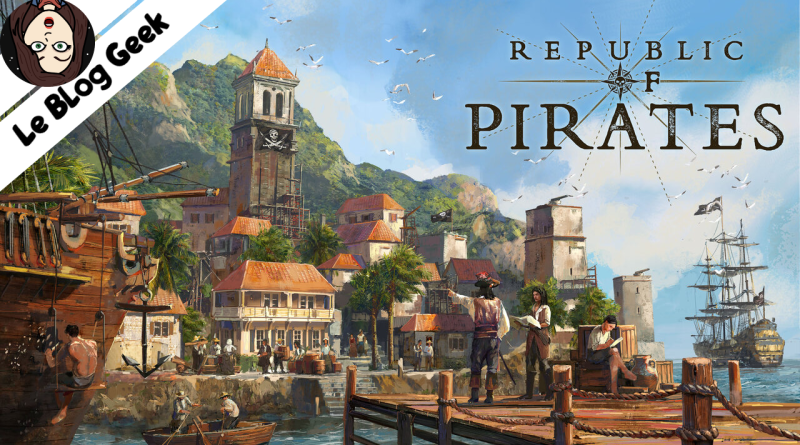 est Republic of Pirates PS5 sur Le Blog Geek