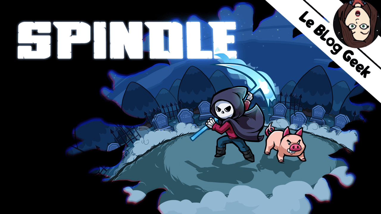 Test jeu Spindle - Le Blog Geek